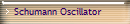 Schumann Oscillator